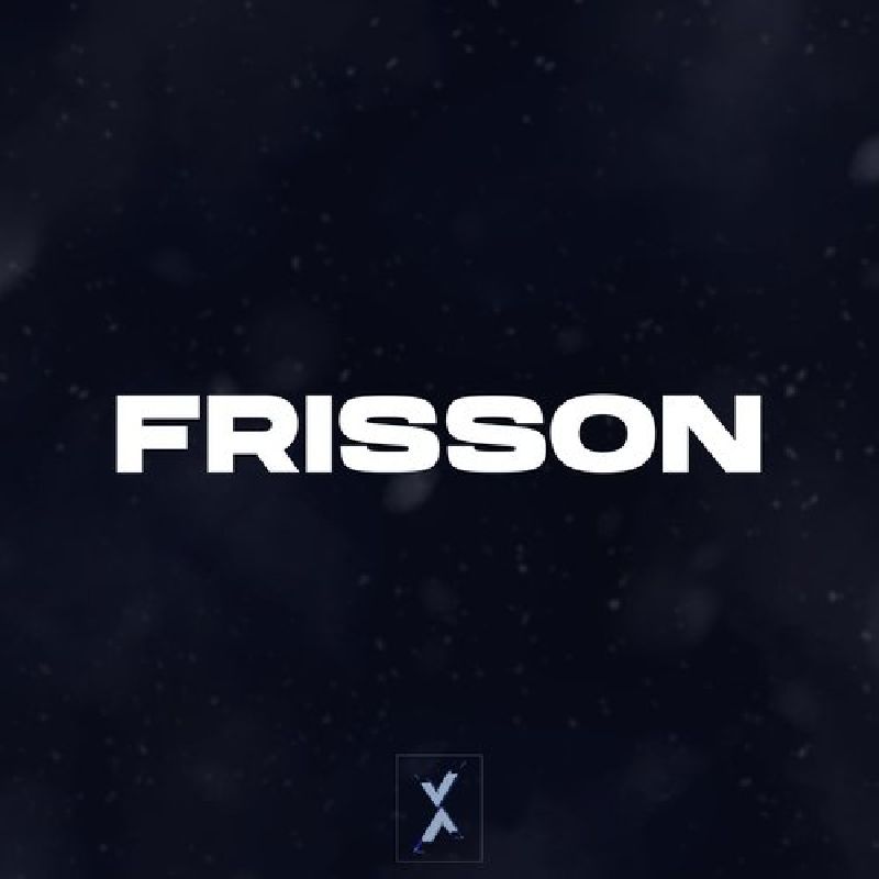 Frisson, Listen the song  Frisson, Play the song  Frisson, Download the song  Frisson
