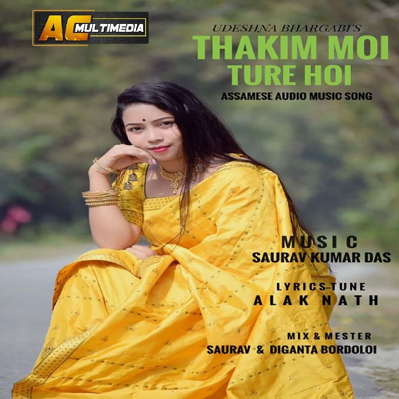 Thakim Moi Ture Hoi, Listen the song  Thakim Moi Ture Hoi, Play the song  Thakim Moi Ture Hoi, Download the song  Thakim Moi Ture Hoi