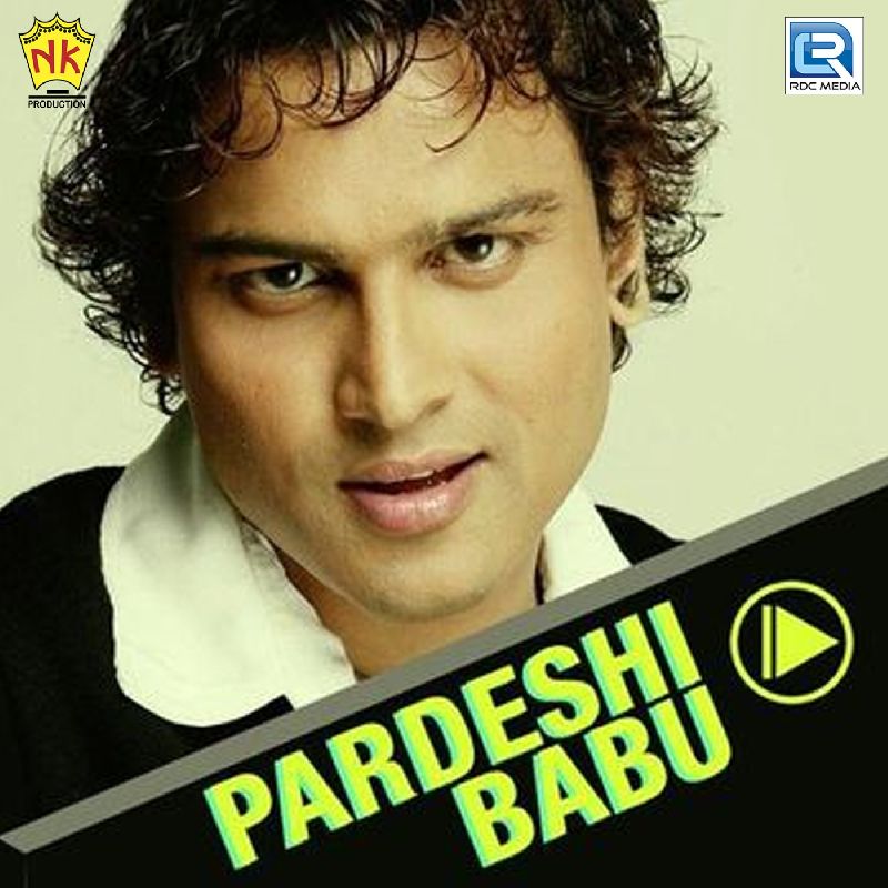 Pardeshi Babu, Listen the song Pardeshi Babu, Play the song Pardeshi Babu, Download the song Pardeshi Babu
