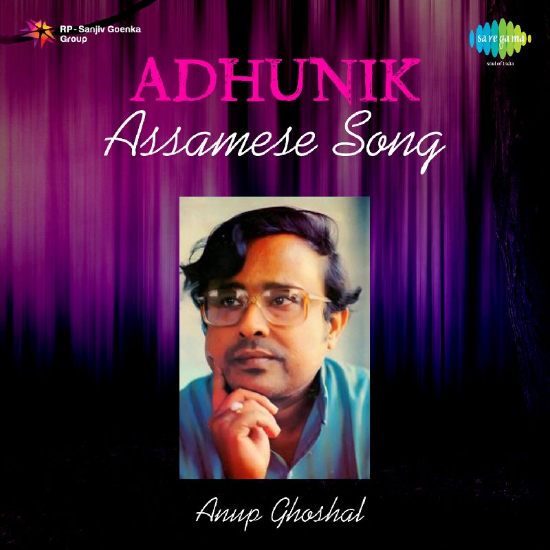 Adhunik Assamese Song - Anup Ghoshal, Listen the song Adhunik Assamese Song - Anup Ghoshal, Play the song Adhunik Assamese Song - Anup Ghoshal, Download the song Adhunik Assamese Song - Anup Ghoshal