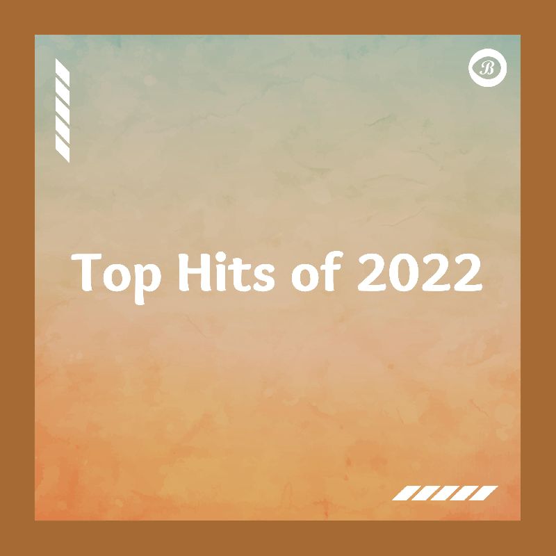 Top Hits of 2022, Listen the song Top Hits of 2022, Play the song Top Hits of 2022, Download the song Top Hits of 2022
