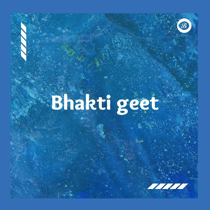 Bhakti Geet, Listen the song Bhakti Geet, Play the song Bhakti Geet, Download the song Bhakti Geet