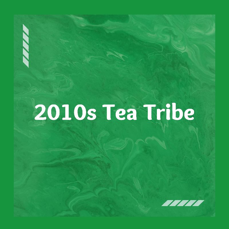 2010s Tea Tribe, Listen the song 2010s Tea Tribe, Play the song 2010s Tea Tribe, Download the song 2010s Tea Tribe