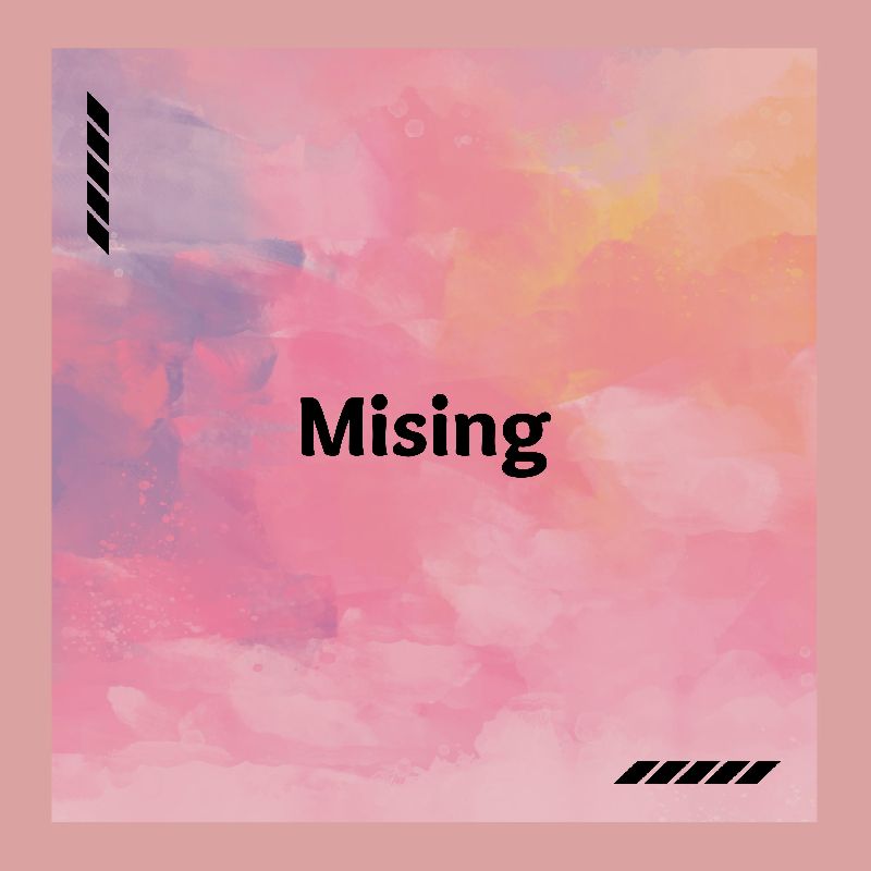 Mising, Listen the song Mising, Play the song Mising, Download the song Mising