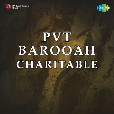 Barooah Charitable, Listen songs from Barooah Charitable, Play songs from Barooah Charitable, Download songs from Barooah Charitable