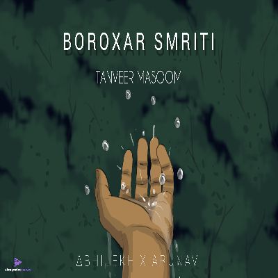 Boroxar Smriti, Listen the song  Boroxar Smriti, Play the song  Boroxar Smriti, Download the song  Boroxar Smriti
