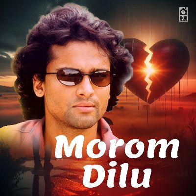 Morom Dilu Sithi Dilu, Listen the song Morom Dilu Sithi Dilu, Play the song Morom Dilu Sithi Dilu, Download the song Morom Dilu Sithi Dilu