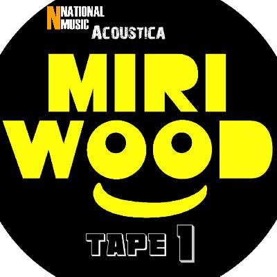 Miriwood Acoustica Tape 1, Listen songs from Miriwood Acoustica Tape 1, Play songs from Miriwood Acoustica Tape 1, Download songs from Miriwood Acoustica Tape 1