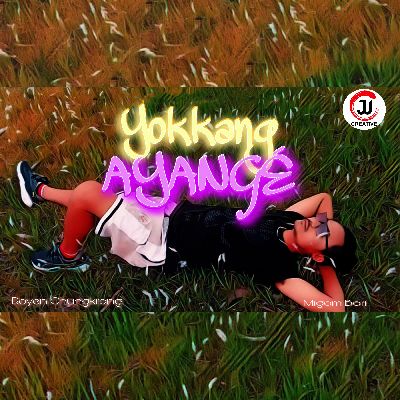 Yokkang Ayange, Listen songs from Yokkang Ayange, Play songs from Yokkang Ayange, Download songs from Yokkang Ayange