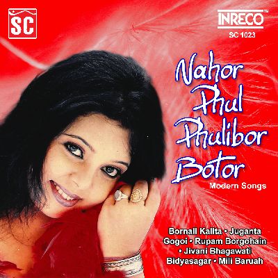 Nahor Phul Phulibor Botor, Listen songs from Nahor Phul Phulibor Botor, Play songs from Nahor Phul Phulibor Botor, Download songs from Nahor Phul Phulibor Botor