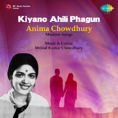 Anima Chowdhury Kiyano Ahili Phagun Mod, Listen songs from Anima Chowdhury Kiyano Ahili Phagun Mod, Play songs from Anima Chowdhury Kiyano Ahili Phagun Mod, Download songs from Anima Chowdhury Kiyano Ahili Phagun Mod