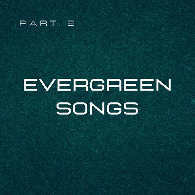 Evergreen Songs pt.2, Listen the song Evergreen Songs pt.2, Play the song Evergreen Songs pt.2, Download the song Evergreen Songs pt.2