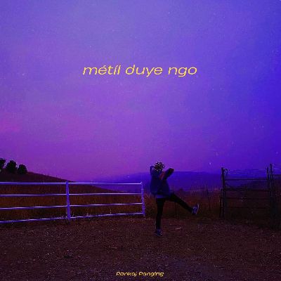Metil Duye Ngo, Listen songs from Metil Duye Ngo, Play songs from Metil Duye Ngo, Download songs from Metil Duye Ngo