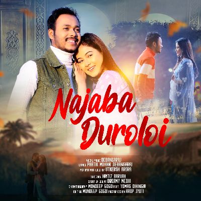 Najaba Duroloi, Listen the song Najaba Duroloi, Play the song Najaba Duroloi, Download the song Najaba Duroloi