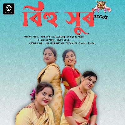 Bihu Xur 2025, Listen the song Bihu Xur 2025, Play the song Bihu Xur 2025, Download the song Bihu Xur 2025