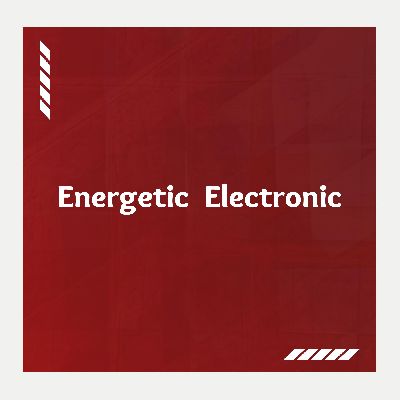 Energetic Electronic, Listen the song Energetic Electronic, Play the song Energetic Electronic, Download the song Energetic Electronic