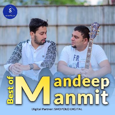 Best of Mandeep-Manmit, Listen songs from Best of Mandeep-Manmit, Play songs from Best of Mandeep-Manmit, Download songs from Best of Mandeep-Manmit