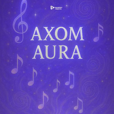 AXOM AURA, Listen the songs of  AXOM AURA, Play the songs of AXOM AURA, Download the songs of AXOM AURA