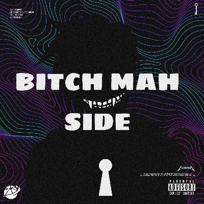 Bitch Mah Side, Listen the song Bitch Mah Side, Play the song Bitch Mah Side, Download the song Bitch Mah Side