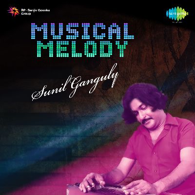 Musical Melody By Sunil Ganguly, Listen songs from Musical Melody By Sunil Ganguly, Play songs from Musical Melody By Sunil Ganguly, Download songs from Musical Melody By Sunil Ganguly