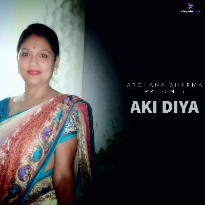 Aki Diya, Listen the song Aki Diya, Play the song Aki Diya, Download the song Aki Diya