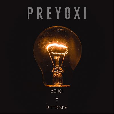 Preyoxi, Listen the song  Preyoxi, Play the song  Preyoxi, Download the song  Preyoxi