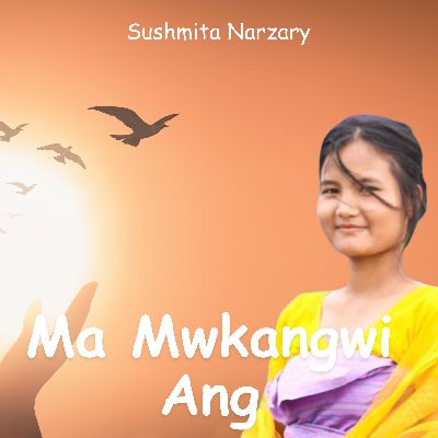 Ma Mwkangwi Ang, Listen the song Ma Mwkangwi Ang, Play the song Ma Mwkangwi Ang, Download the song Ma Mwkangwi Ang