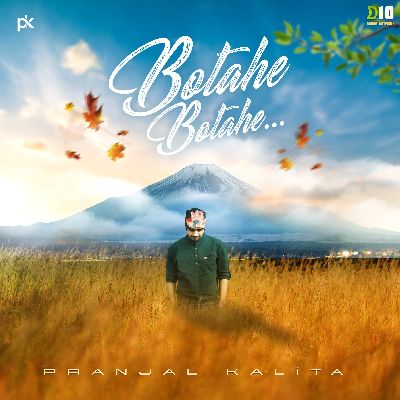 Botahe Botahe, Listen the songs of  Botahe Botahe, Play the songs of Botahe Botahe, Download the songs of Botahe Botahe