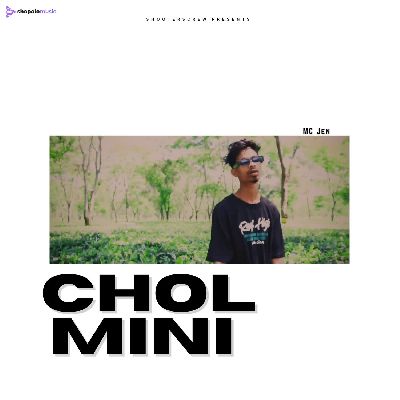 CHOL MINI, Listen the songs of  CHOL MINI, Play the songs of CHOL MINI, Download the songs of CHOL MINI
