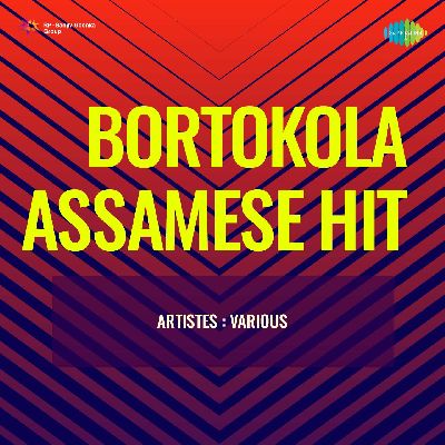 Bortokola - Assamese Hits, Listen songs from Bortokola - Assamese Hits, Play songs from Bortokola - Assamese Hits, Download songs from Bortokola - Assamese Hits