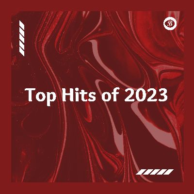 Top Hits of 2023, Listen the song Top Hits of 2023, Play the song Top Hits of 2023, Download the song Top Hits of 2023