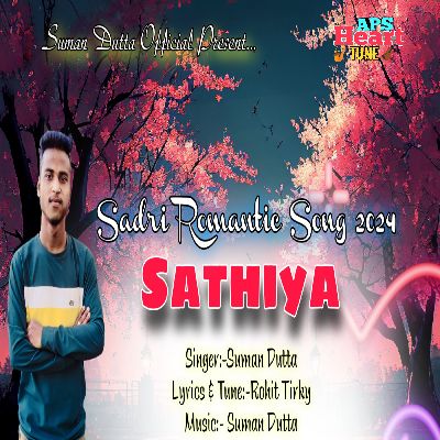 Sathiya (Sadri Romantic Song 2024), Listen the song Sathiya (Sadri Romantic Song 2024), Play the song Sathiya (Sadri Romantic Song 2024), Download the song Sathiya (Sadri Romantic Song 2024)