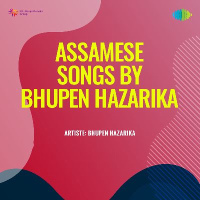 Assamese Songs By Bhupen Hazarika, Listen songs from Assamese Songs By Bhupen Hazarika, Play songs from Assamese Songs By Bhupen Hazarika, Download songs from Assamese Songs By Bhupen Hazarika
