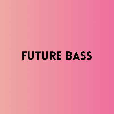 Future Bass, Listen the song Future Bass, Play the song Future Bass, Download the song Future Bass