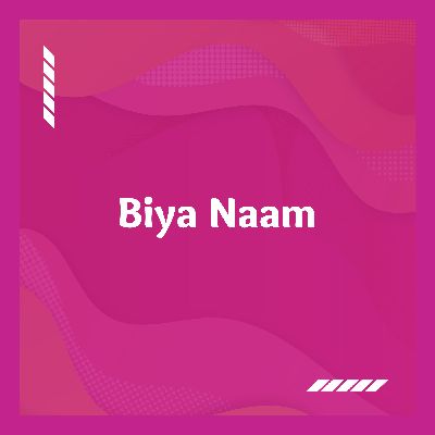 Biya Naam, Listen songs from Biya Naam, Play songs from Biya Naam, Download songs from Biya Naam