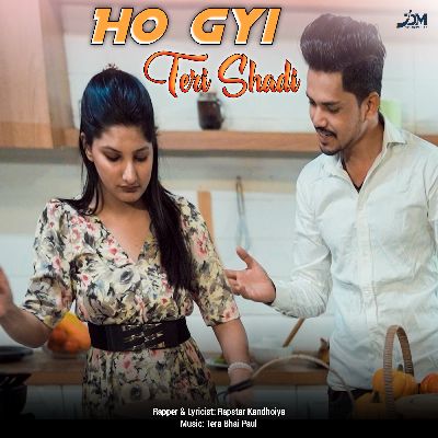 Ho Gyi Teri Shadi, Listen the song Ho Gyi Teri Shadi, Play the song Ho Gyi Teri Shadi, Download the song Ho Gyi Teri Shadi