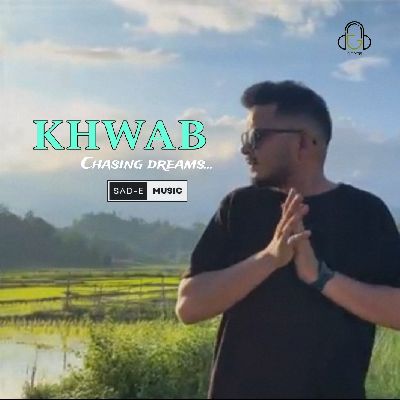 Khwab - Chasing Dream, Listen the song Khwab - Chasing Dream, Play the song Khwab - Chasing Dream, Download the song Khwab - Chasing Dream