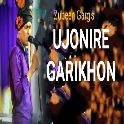 UJONIRE GARIKHON, Listen the songs of  UJONIRE GARIKHON, Play the songs of UJONIRE GARIKHON, Download the songs of UJONIRE GARIKHON