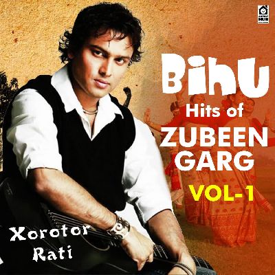 Xorotor Rati (Bihu Hits Of Zubeen Garg, Vol, 1), Joontora 2005, Listen the songs of  Xorotor Rati (Bihu Hits Of Zubeen Garg, Vol, 1), Joontora 2005, Play the songs of Xorotor Rati (Bihu Hits Of Zubeen Garg, Vol, 1), Joontora 2005, Download the songs of Xorotor Rati (Bihu Hits Of Zubeen Garg, Vol, 1), Joontora 2005