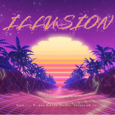Illusion, Listen the song Illusion, Play the song Illusion, Download the song Illusion
