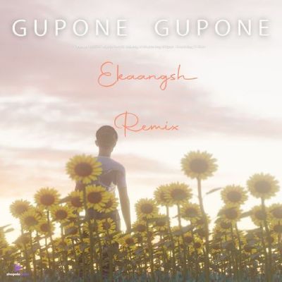 Gupone Gupone (Ekaangsh Remix), Listen the song Gupone Gupone (Ekaangsh Remix), Play the song Gupone Gupone (Ekaangsh Remix), Download the song Gupone Gupone (Ekaangsh Remix)