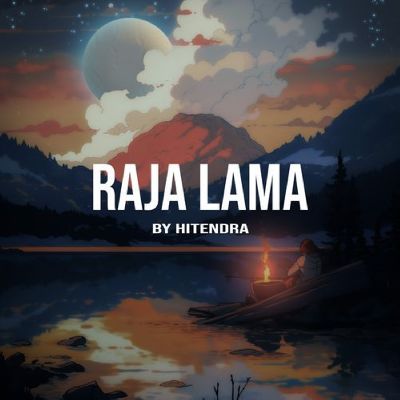 RAJA LAMA, Listen the songs of  RAJA LAMA, Play the songs of RAJA LAMA, Download the songs of RAJA LAMA