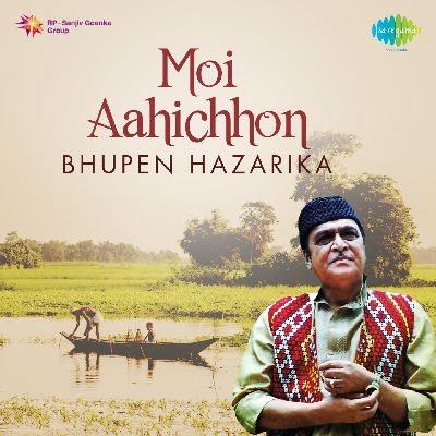 Moi Aahisu - Bhupen Hazarika, Listen the song Moi Aahisu - Bhupen Hazarika, Play the song Moi Aahisu - Bhupen Hazarika, Download the song Moi Aahisu - Bhupen Hazarika