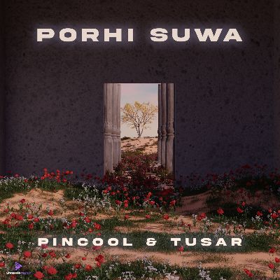 Porhi Suwa, Listen the song Porhi Suwa, Play the song Porhi Suwa, Download the song Porhi Suwa