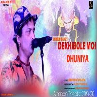 Dekhibole Moi Dhuniya, Listen the song Dekhibole Moi Dhuniya, Play the song Dekhibole Moi Dhuniya, Download the song Dekhibole Moi Dhuniya