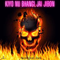 Kiyo Nu Bhangi Jai Jibon, Listen the song Kiyo Nu Bhangi Jai Jibon, Play the song Kiyo Nu Bhangi Jai Jibon, Download the song Kiyo Nu Bhangi Jai Jibon