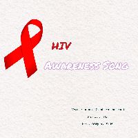 HIV Awareness Song, Listen the song HIV Awareness Song, Play the song HIV Awareness Song, Download the song HIV Awareness Song