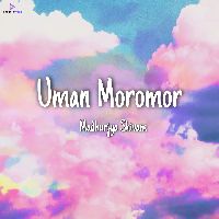 Uman Moromor, Listen the song Uman Moromor, Play the song Uman Moromor, Download the song Uman Moromor