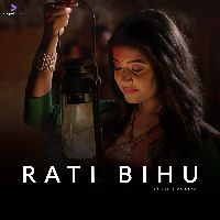Rati Bihu, Listen the song Rati Bihu, Play the song Rati Bihu, Download the song Rati Bihu