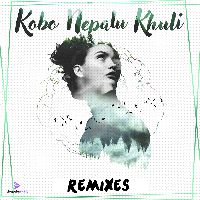 Kobo Nepalu Khuli (Dhritiman remix), Listen the song Kobo Nepalu Khuli (Dhritiman remix), Play the song Kobo Nepalu Khuli (Dhritiman remix), Download the song Kobo Nepalu Khuli (Dhritiman remix)
